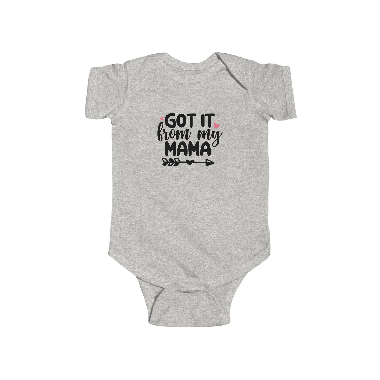 Got It From My Mama Infant Bodysuit - Cute Baby Girl Onesie