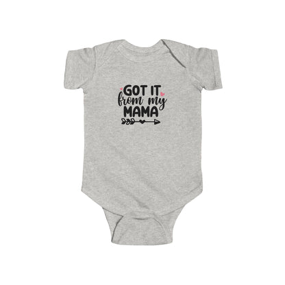 Got It From My Mama Infant Bodysuit - Cute Baby Girl Onesie