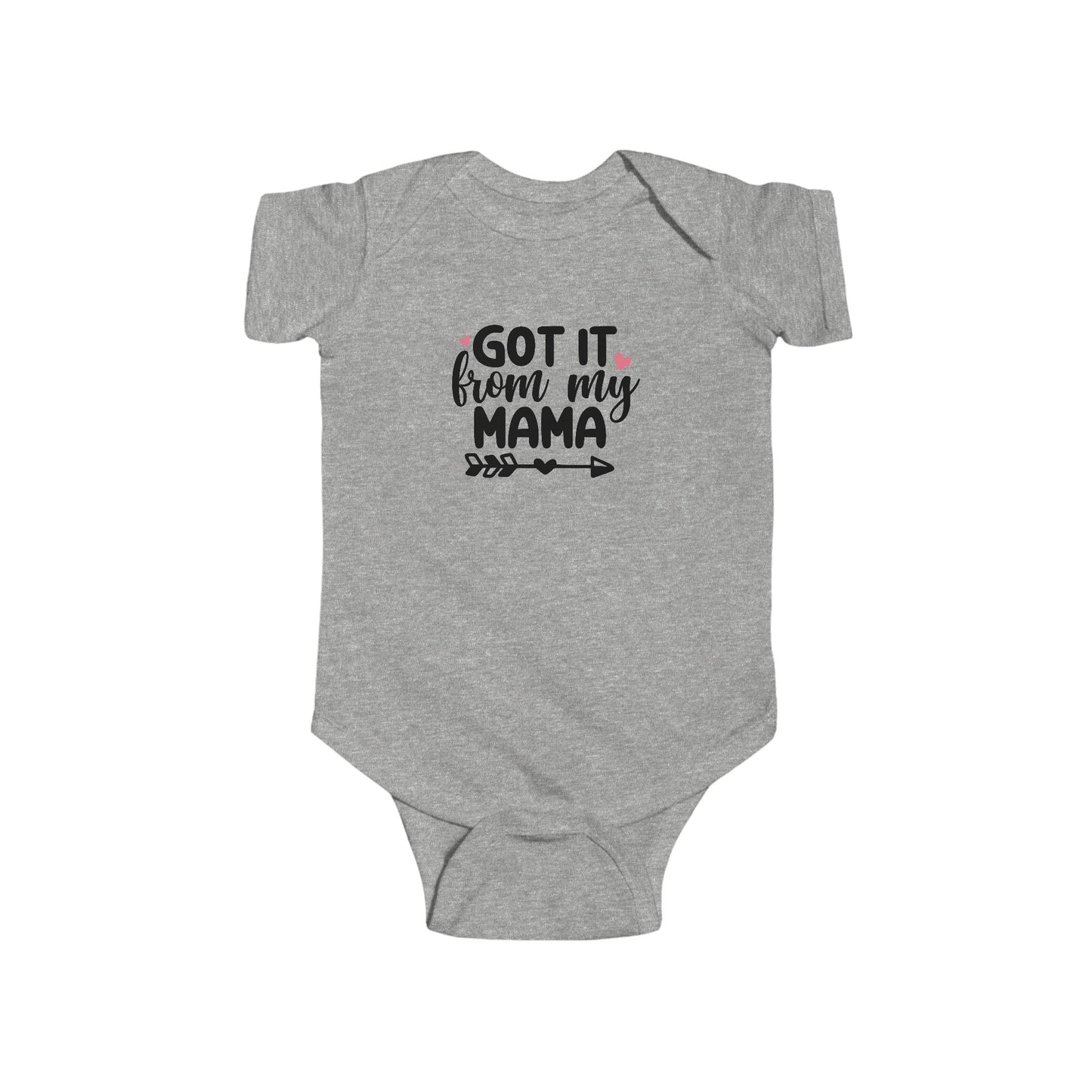 Got It From My Mama Infant Bodysuit - Cute Baby Girl Onesie