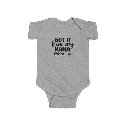 Got It From My Mama Infant Bodysuit - Cute Baby Girl Onesie
