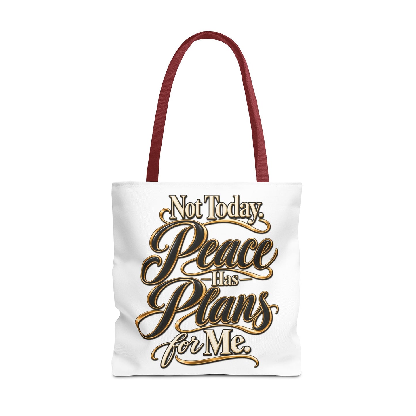 Tote — "Not Today. Peace Has Plans for Me." Inspirational Script Tote Bag