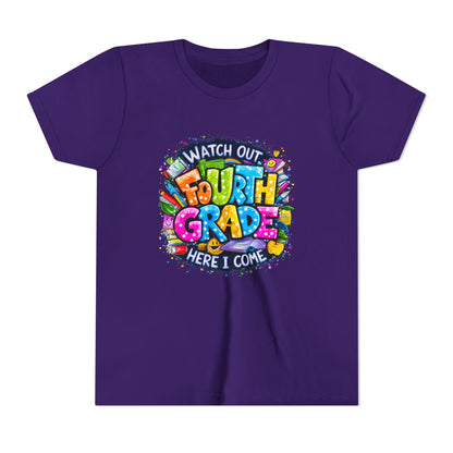 Fourth Grade T-Shirt — "Watch Out Fourth Grade Here I Come" Colorful Kids Back-to-School Tee