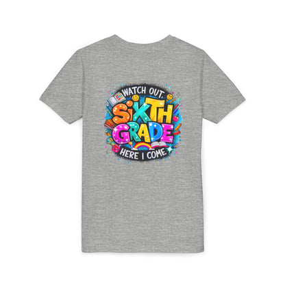 Youth Tee — "Watch Out Sixth Grade Here I Come" Back-to-School Graphic Shirt