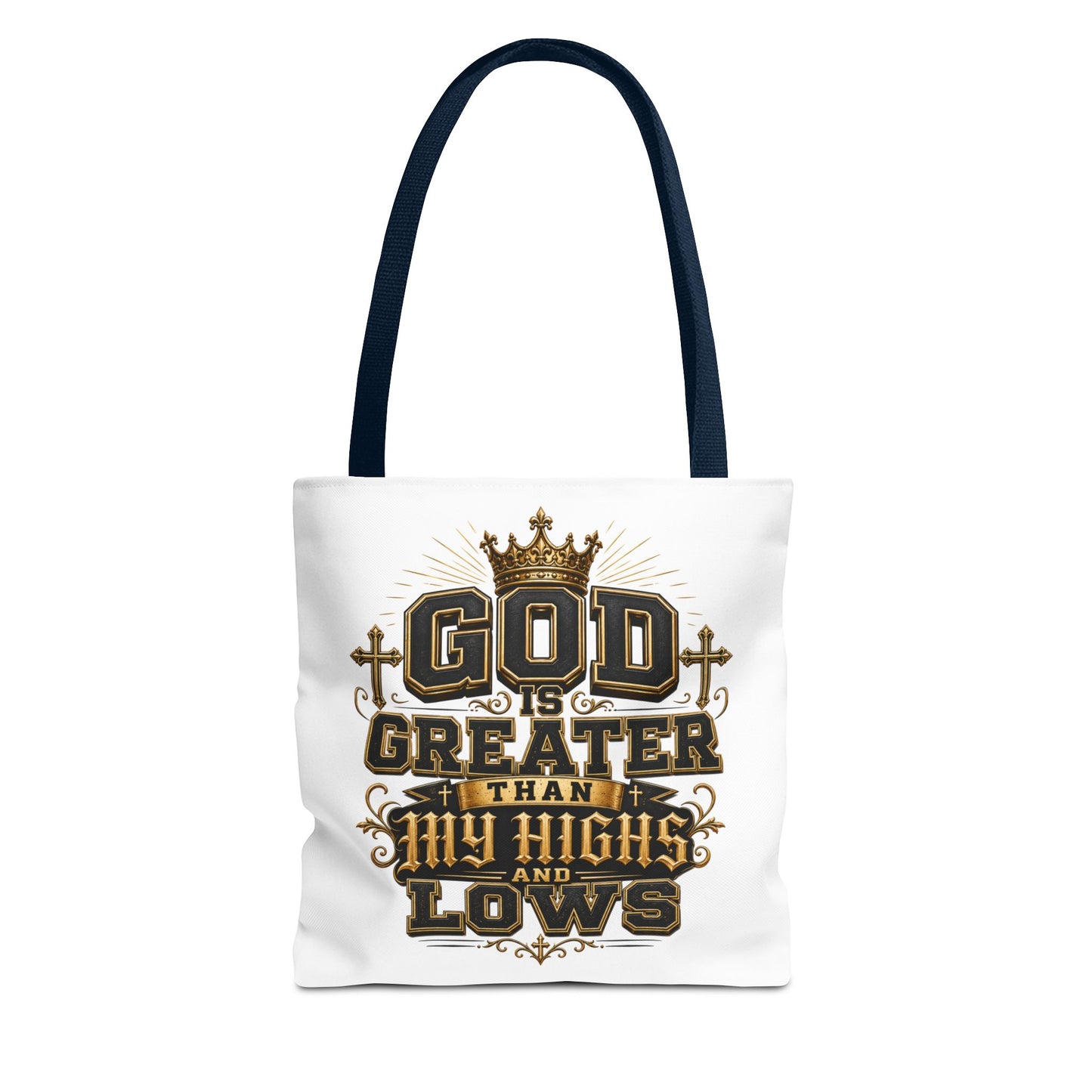 God Is Greater Than My Highs and Lows Tote Bag