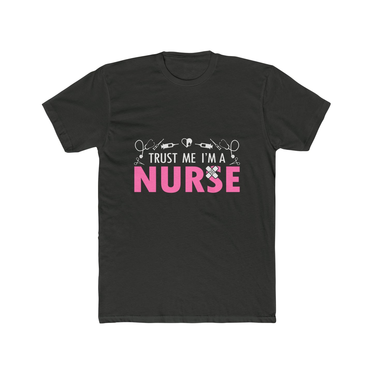 Trust Me I’m a Nurse T-Shirt — Funny Pink Nurse Tee for Healthcare Workers