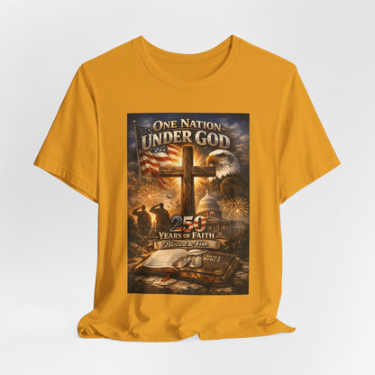 One Nation Under God T-Shirt — 250 Years of Faith Patriotic Christian Tee