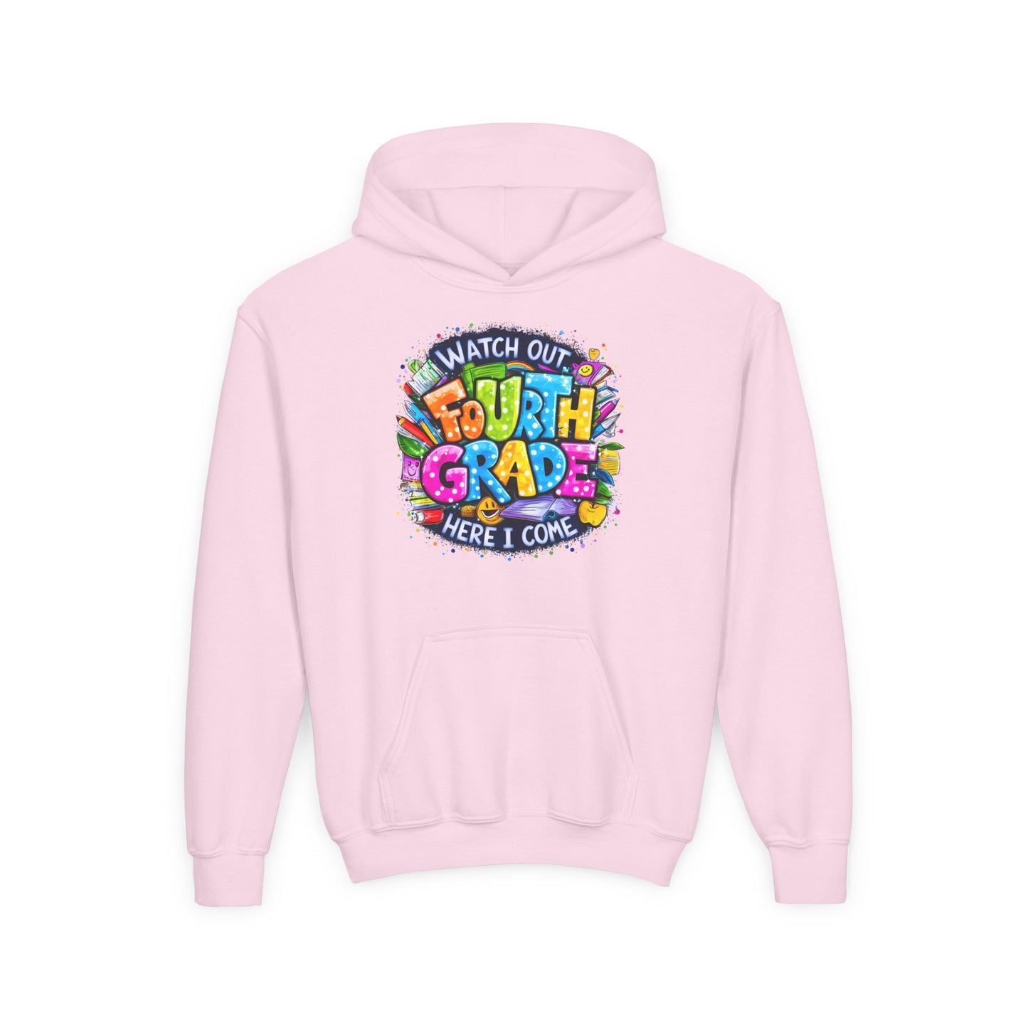 Fourth Grade Hoodie - "Watch Out Fourth Grade Here I Come" Colorful Back-to-School Kids Sweatshirt