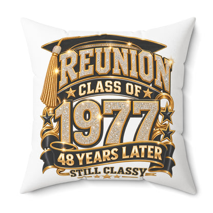Class of 1977 Reunion Throw Pillow – 48 Years Later Still Classy