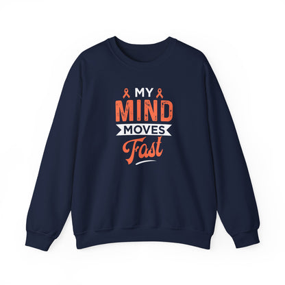 My Mind Moves Fast Sweatshirt