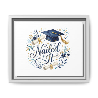 Nailed It Graduation Matte Canvas Print (Framed)