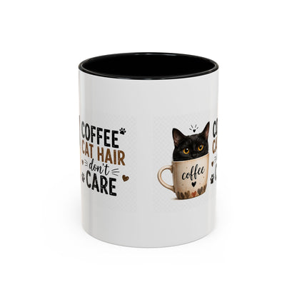 Coffee & Cat Hair Mug — "Coffee, Cat Hair, Don't Care" Accent Ceramic Coffee Mug (11/15oz)