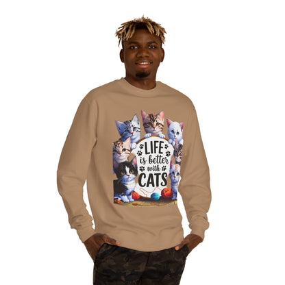 Cats Crewneck Sweatshirt — "Life Is Better With Cats" Cozy Cat Lover Pullover