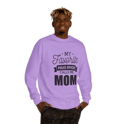 Mom of a Police Officer Sweatshirt — "My Favorite Police Officer Calls Me Mom"
