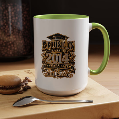 Reunion Class of 2014 Coffee Mug — "Still Classy" 10‑Year Reunion Gift