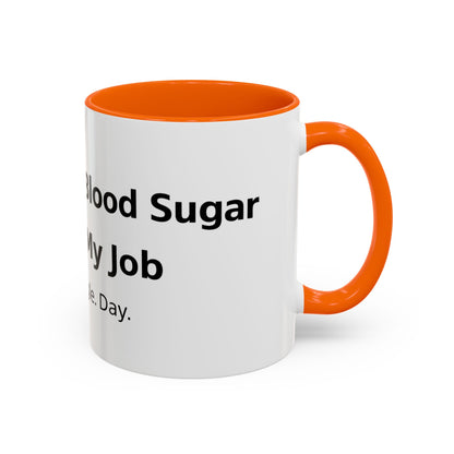 Coffee Mug — “Checking My Blood Sugar Like It’s My Job” Accent Mug (11/15 oz)