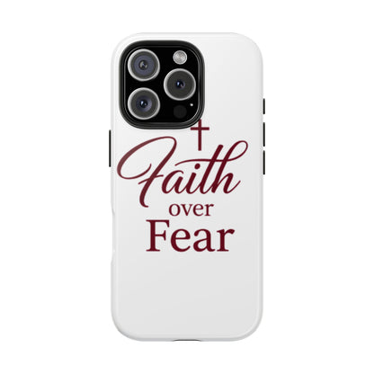 Faith Over Fear Tough Phone Case — Christian Inspirational Protective Phone Cover