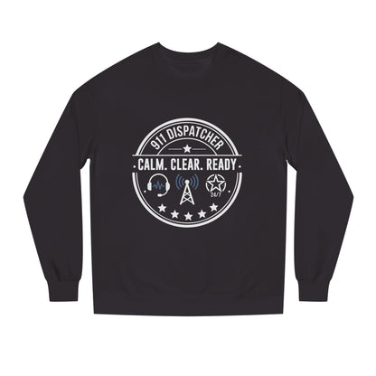 911 Dispatcher Sweatshirt - "Calm. Clear. Ready." Crewneck for Emergency Dispatchers