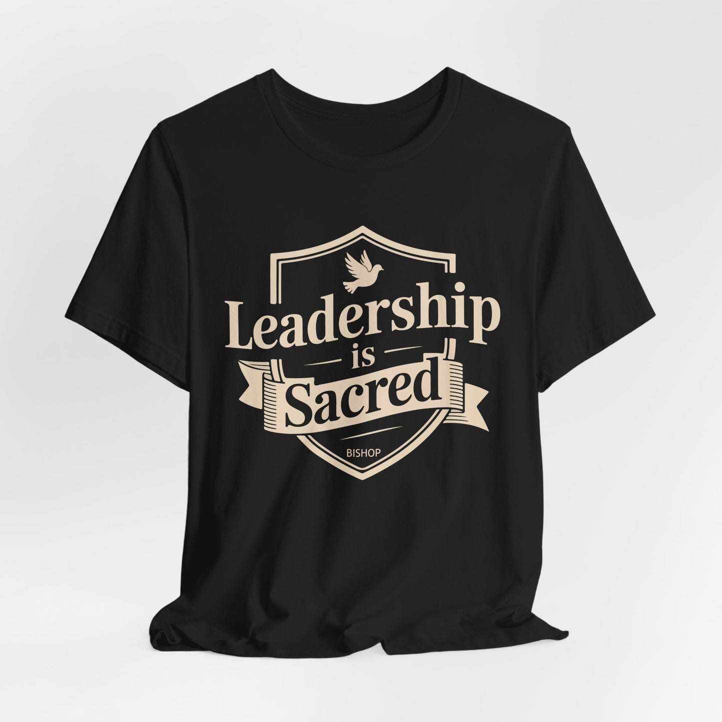 Leadership Is Sacred T‑Shirt — Inspirational Faith-Based Leadership Tee