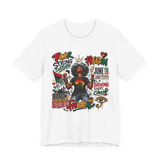 Juneteenth Freedom T-Shirt — Black Is Beautiful Graphic Tee