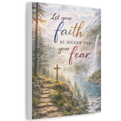 Faith Wall Canvas – "Let Your Faith Be Bigger Than Your Fear" Inspirational Christian Art
