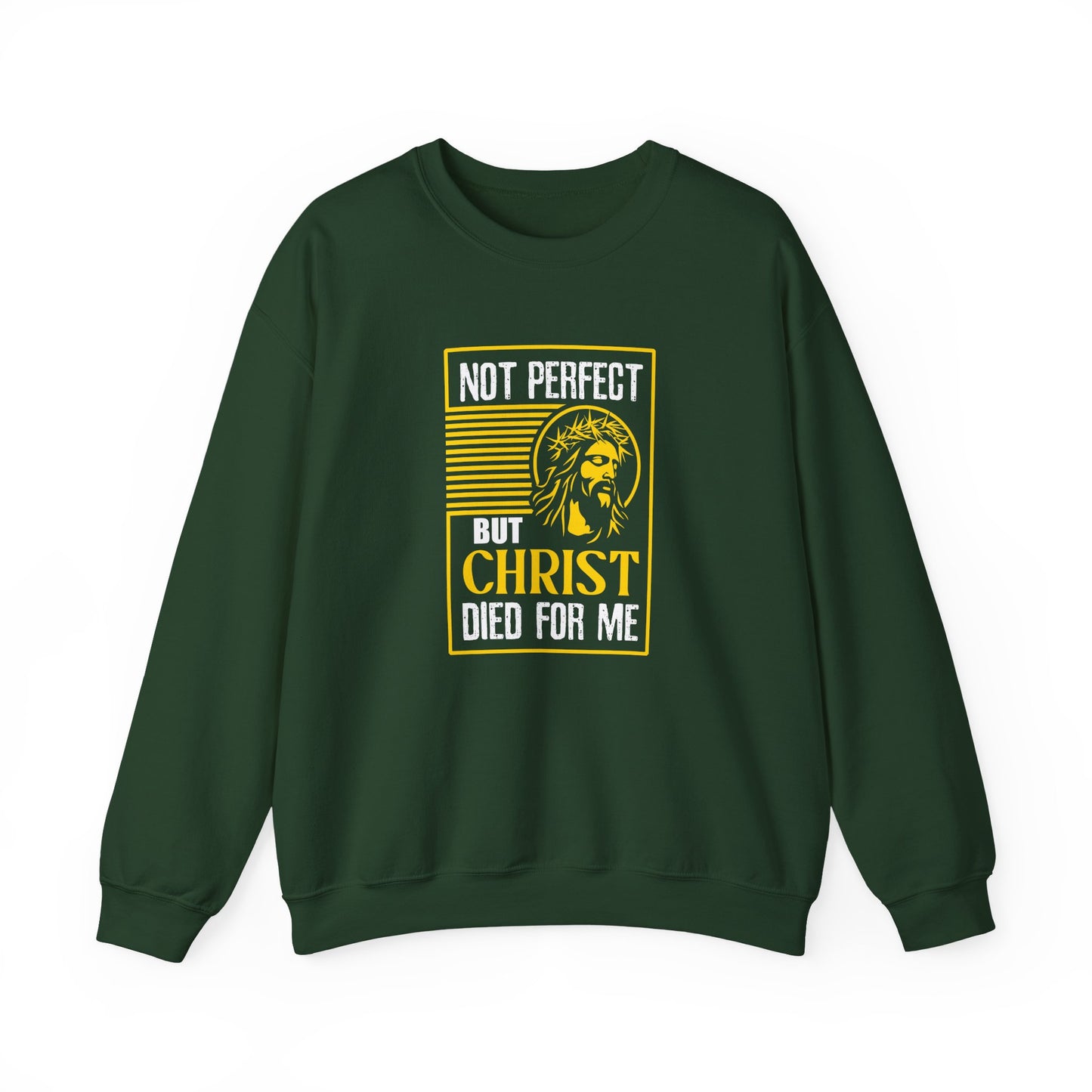 "Not Perfect But Christ Died For Me" Sweatshirt