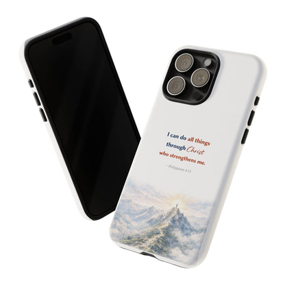 Christian Phone Case – “I Can Do All Things Through Christ” Inspirational Tough Case
