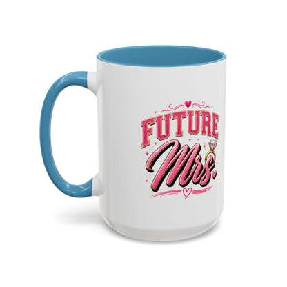 Future Mrs. Accent Coffee Mug — Bridal Bachelorette Gift (11/15oz)