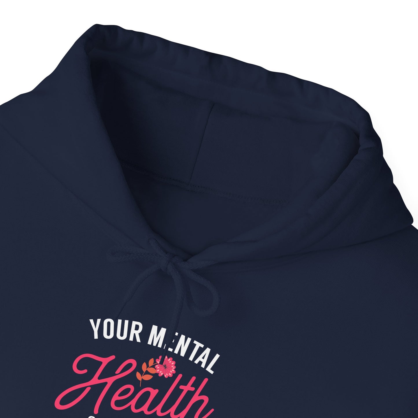 “Your Mental Health Comes First Always” Hoodie