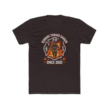 Firefighter T-Shirt — "Running Toward Danger" Since 2020