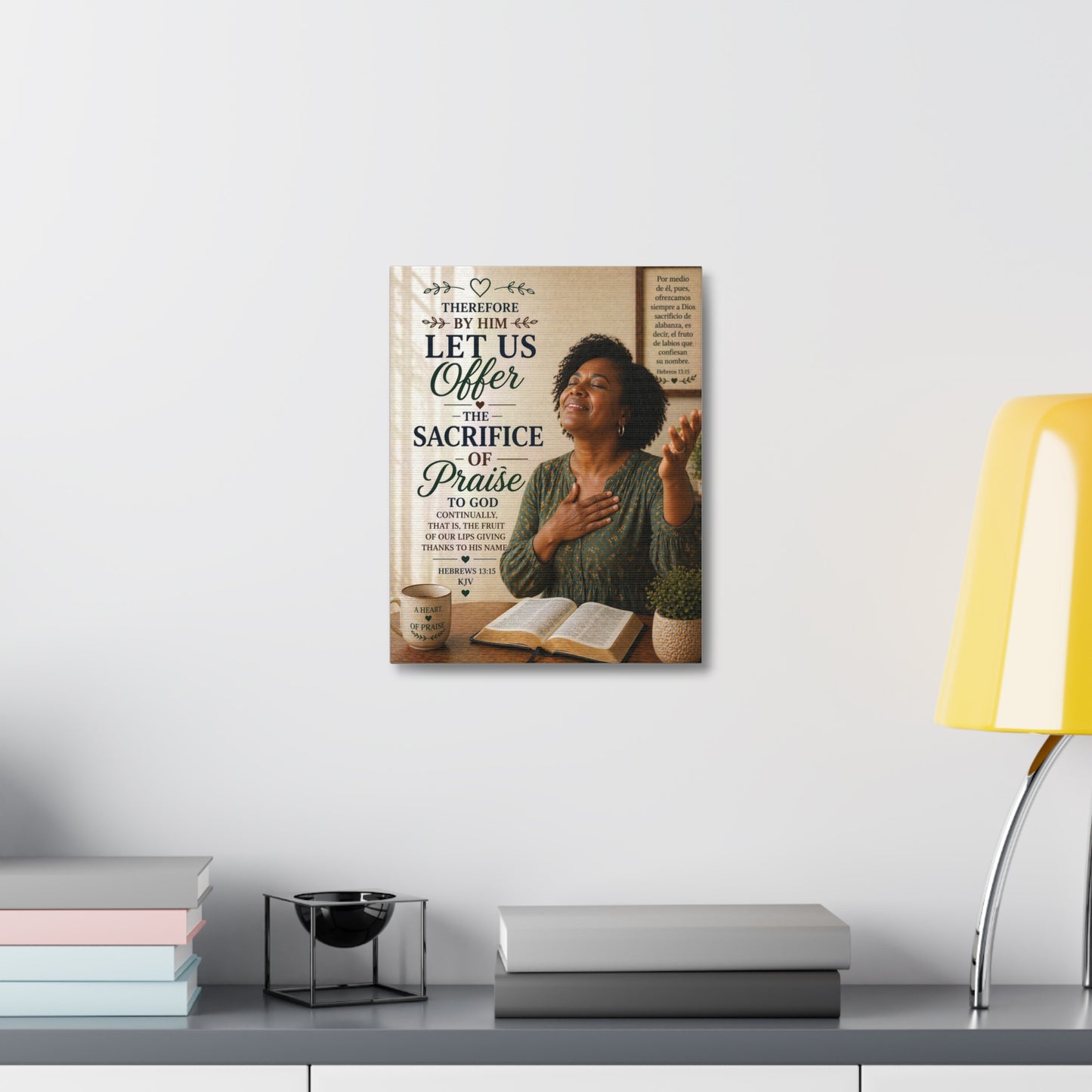 Canvas Wall Art - "Let Us Offer the Sacrifice of Praise" Scripture Print (Hebrews 13:15)