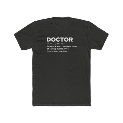 Doctor Definition T-Shirt — 'Doctor: Someone who does precision of saving human lives' Crew Tee