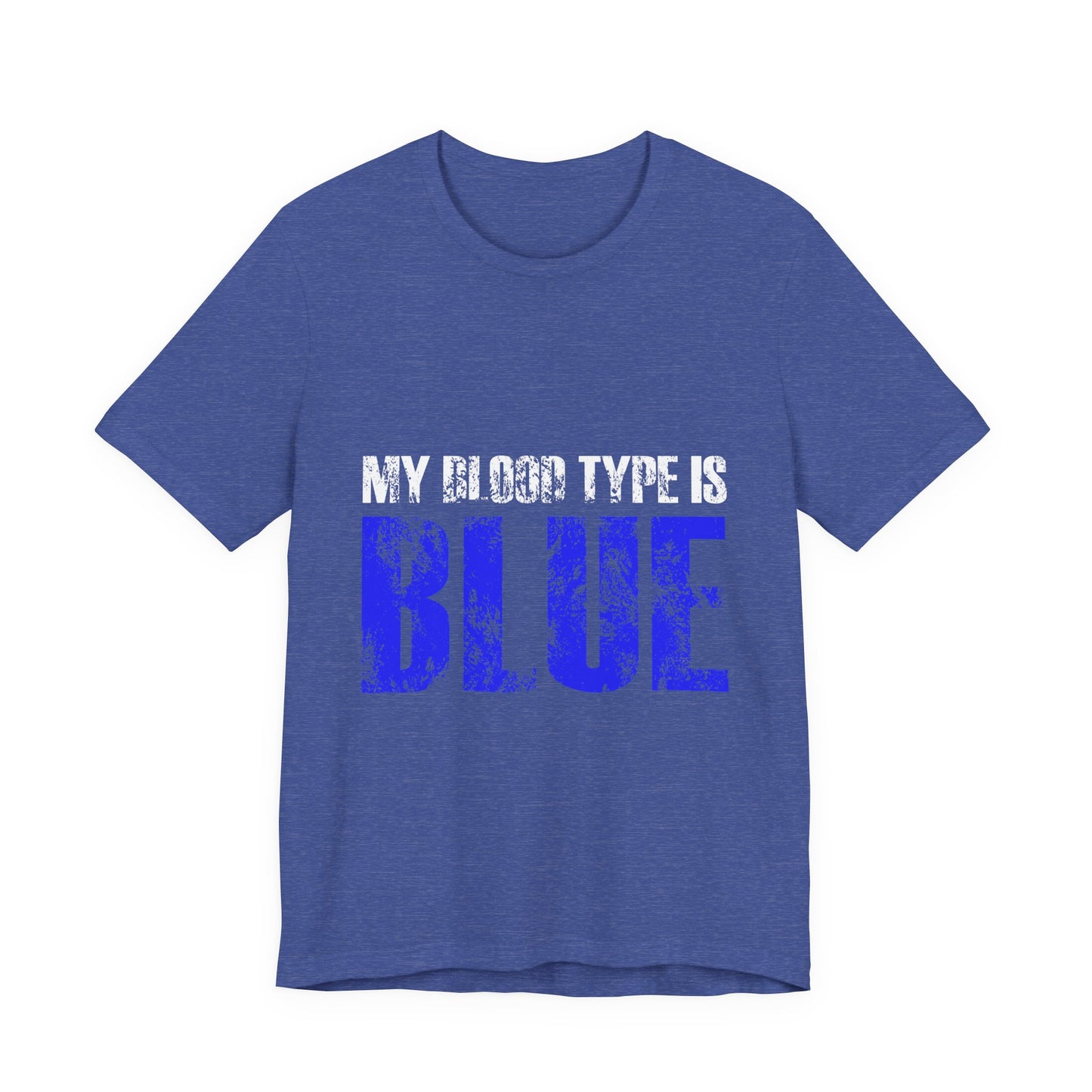 My Blood Type Is Blue T-Shirt — Funny Political / Team Blue Pride Tee