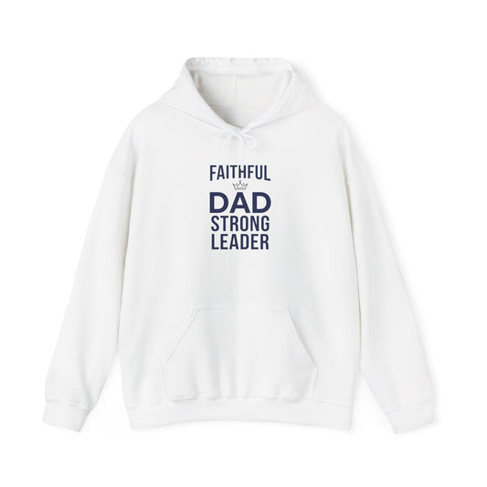 "Faithful Dad Strong Leader"  Hoodie