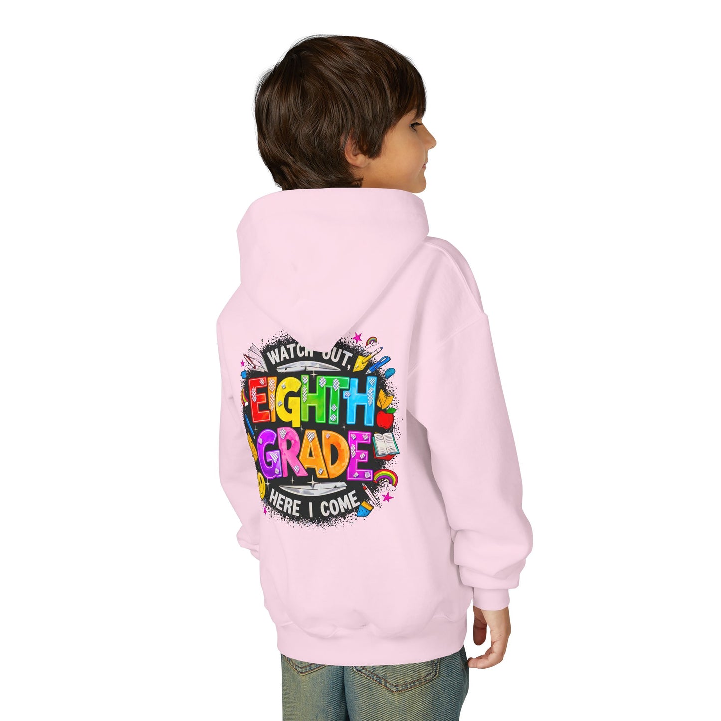 Eighth Grade Kids Hoodie - "Watch Out! Here I Come" Colorful Back-to-School Sweatshirt