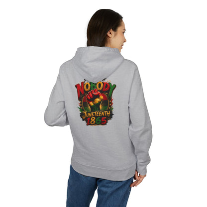 Juneteenth 1865 Hoodie — "Nobody" Raised Fist Celebration Sweatshirt