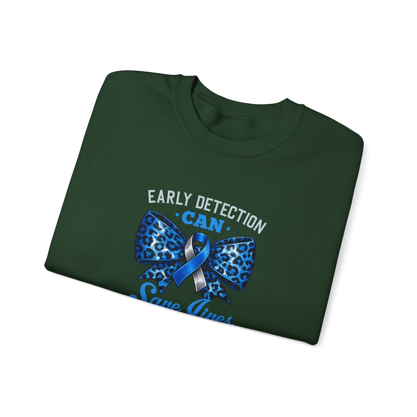 "Early Detection Can Save Lives"  Sweatshirt