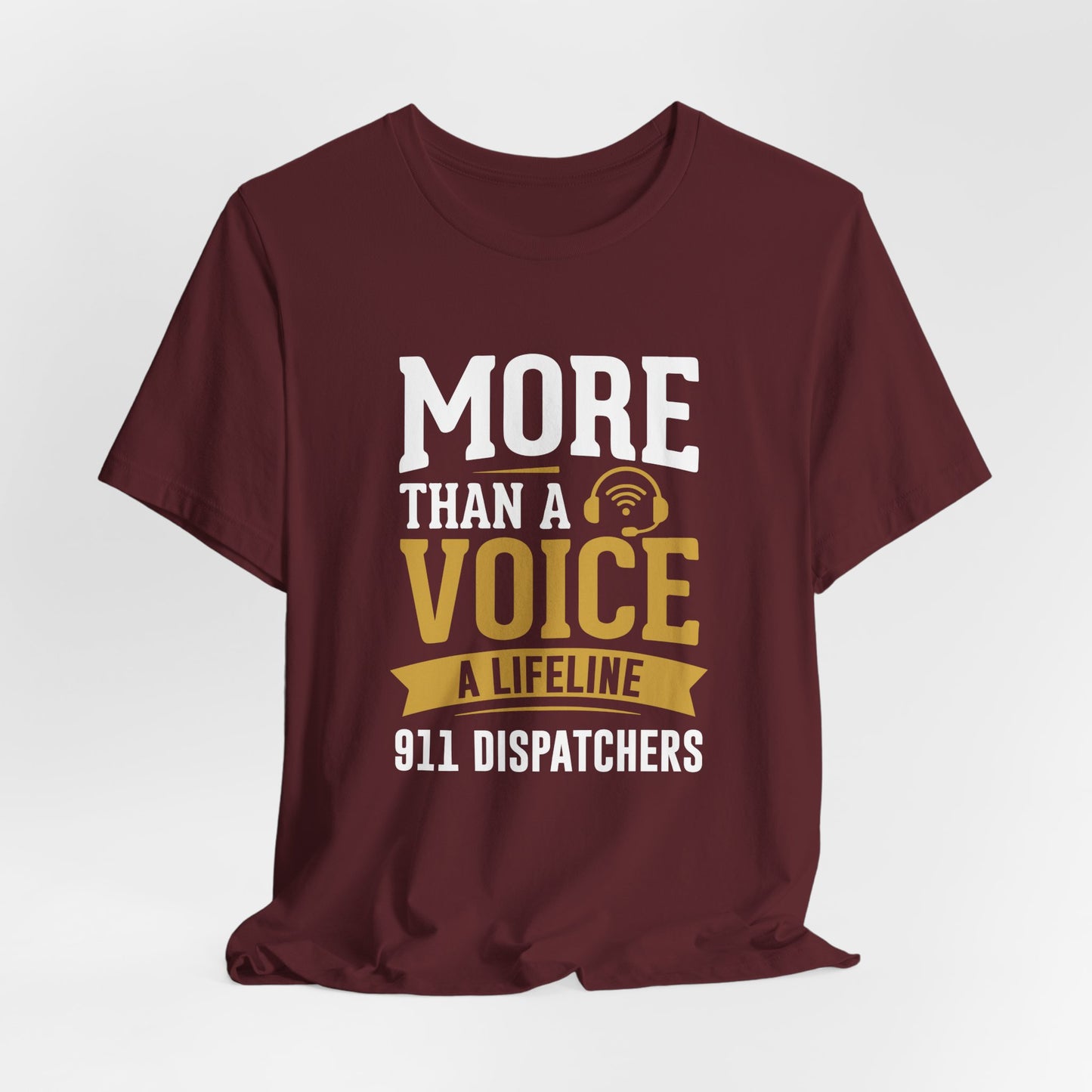 911 Dispatchers Tee — "More Than a Voice, A Lifeline" Appreciation Shirt