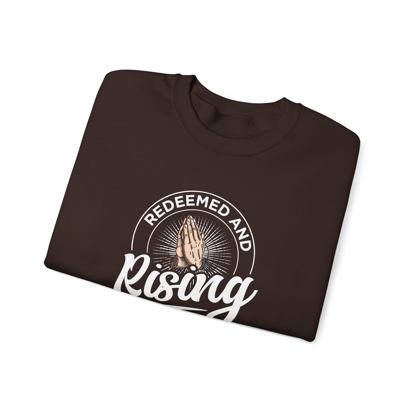Redeemed and Rising Sweatshirt