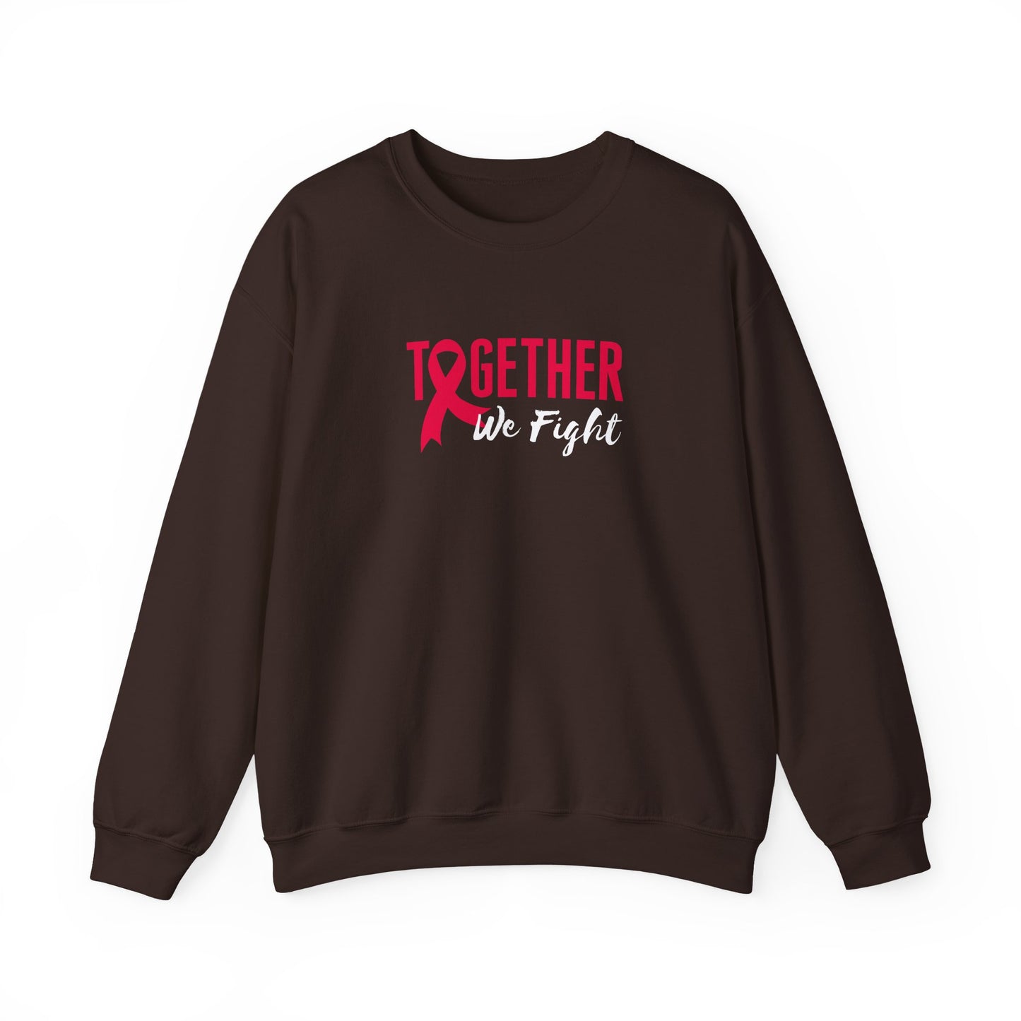 "Together We Fight" Sweatshirt