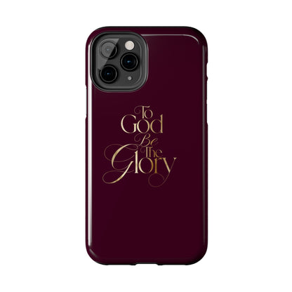 To God Be The Glory Tough Phone Case — Burgundy Gold Christian Scripture Cover
