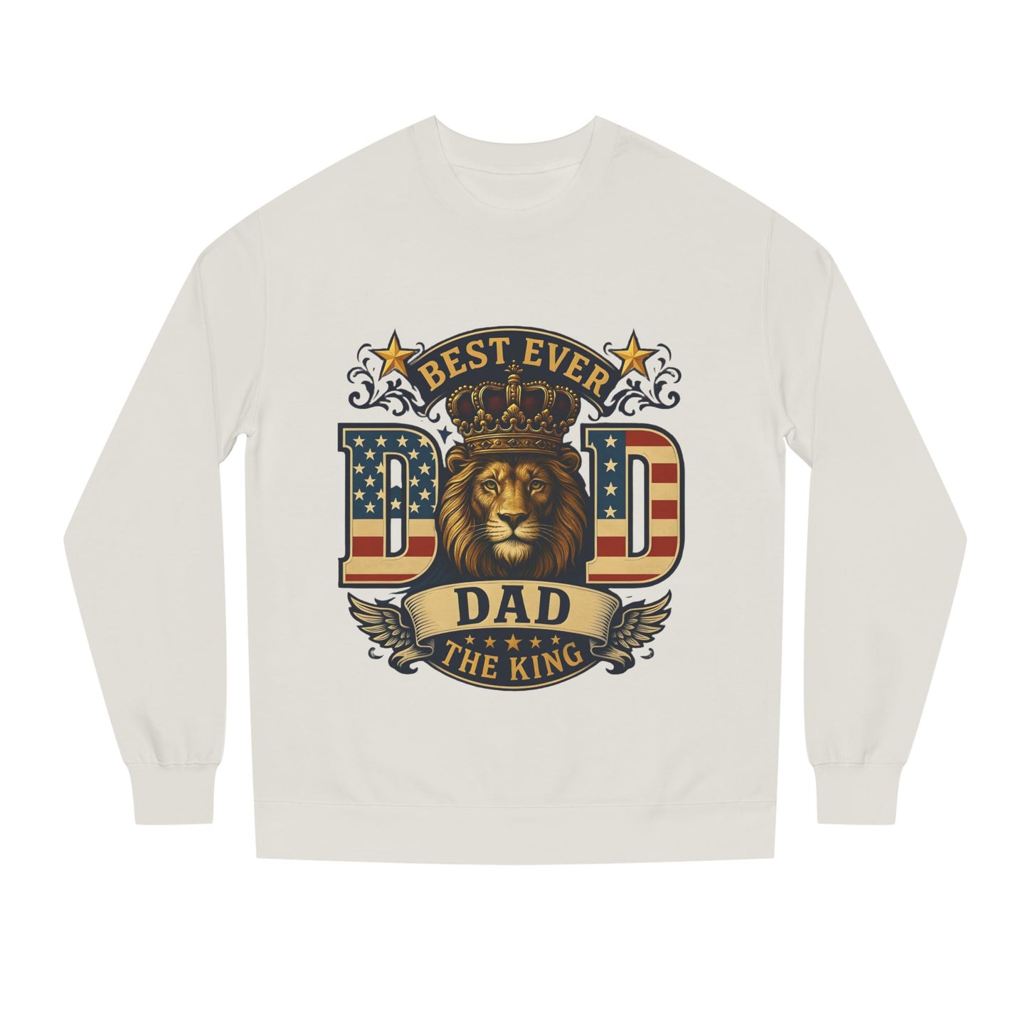 Best Ever Dad Crewneck Sweatshirt — "Dad The King" Lion Patriotic Fathers Day Gift