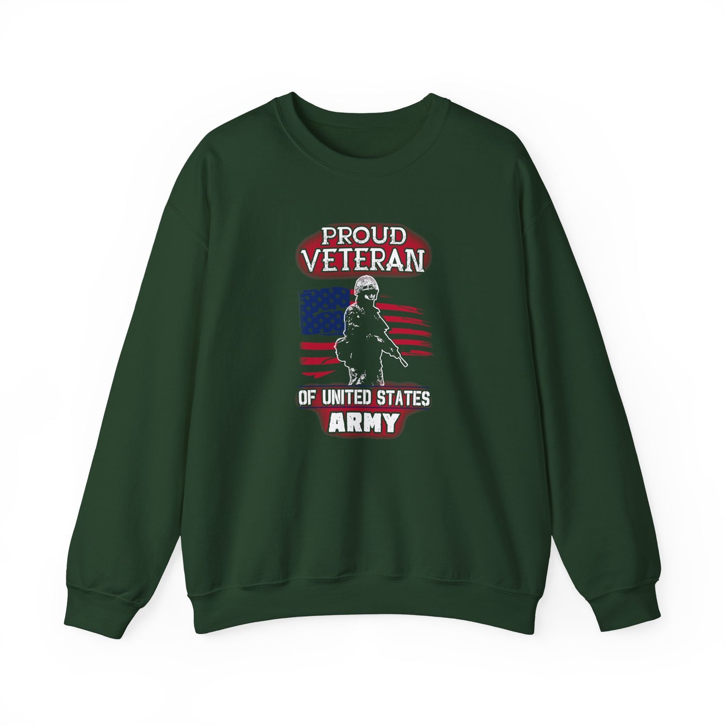 Proud Veteran of United States Army Sweatshirt