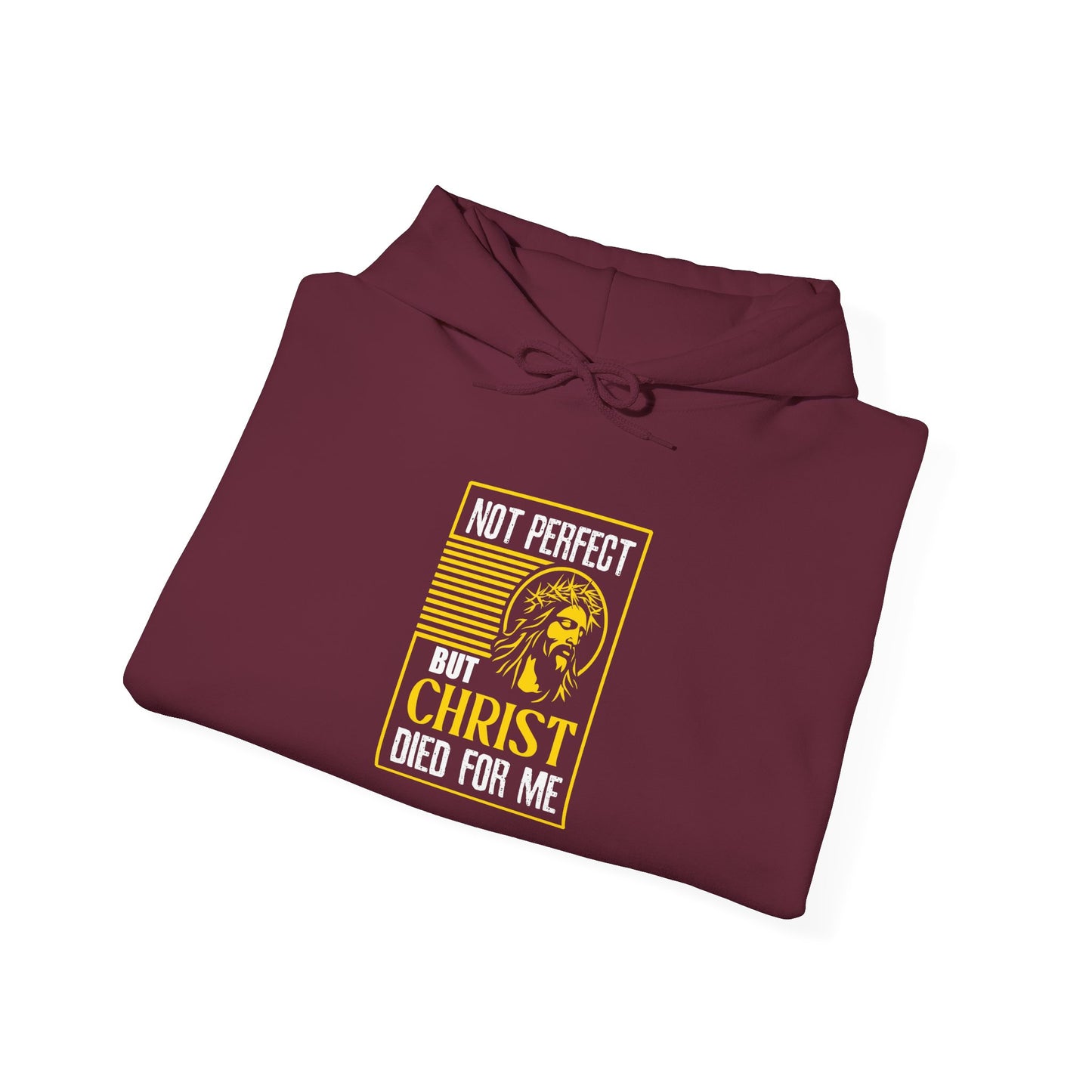 "Not Perfect But Christ Died For Me" Hoodie