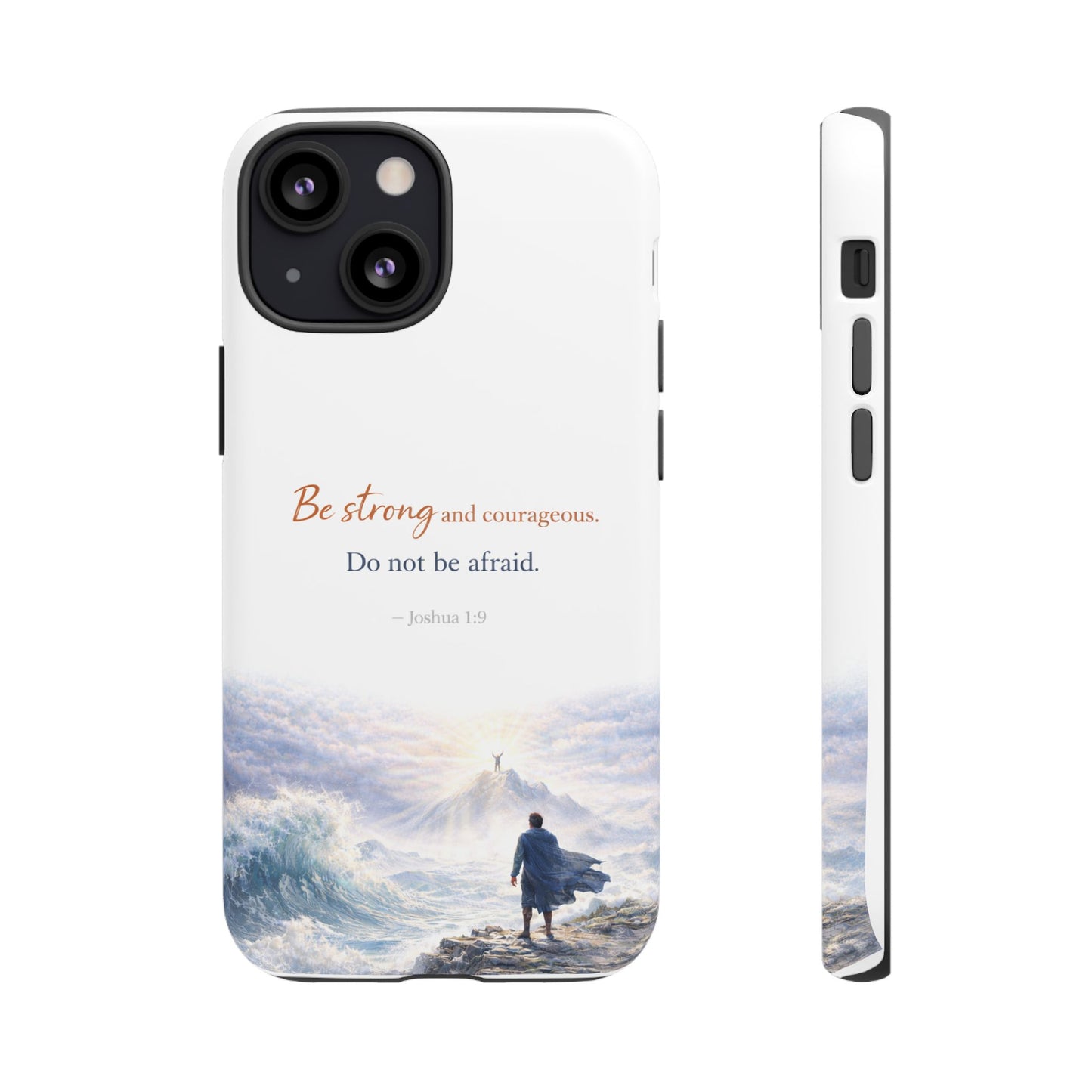 Inspirational 'Be Strong and Courageous' Phone Case — Joshua 1:9 Christian Protective Tough Case