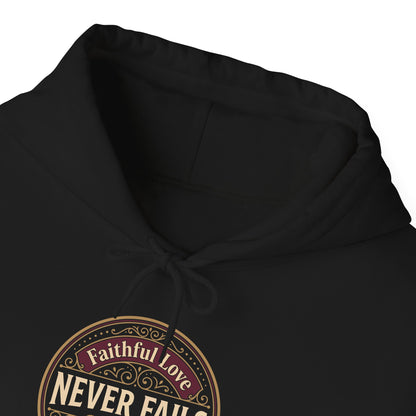 Faithful Love Never Fails - Proverbs 3:3 Hoodie