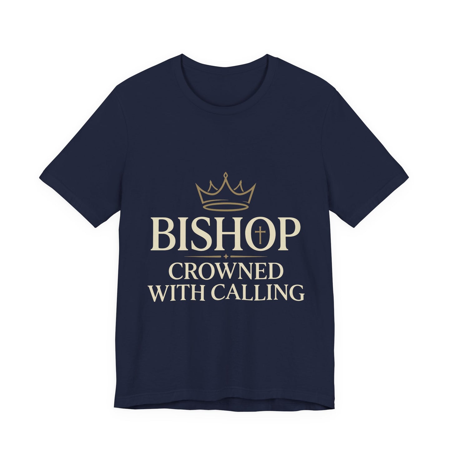 Bishop T-Shirt — "Bishop Crowned With Calling" Religious Ministry Tee