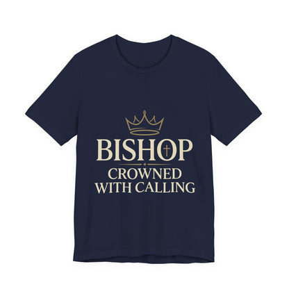 Bishop T-Shirt — "Bishop Crowned With Calling" Religious Ministry Tee