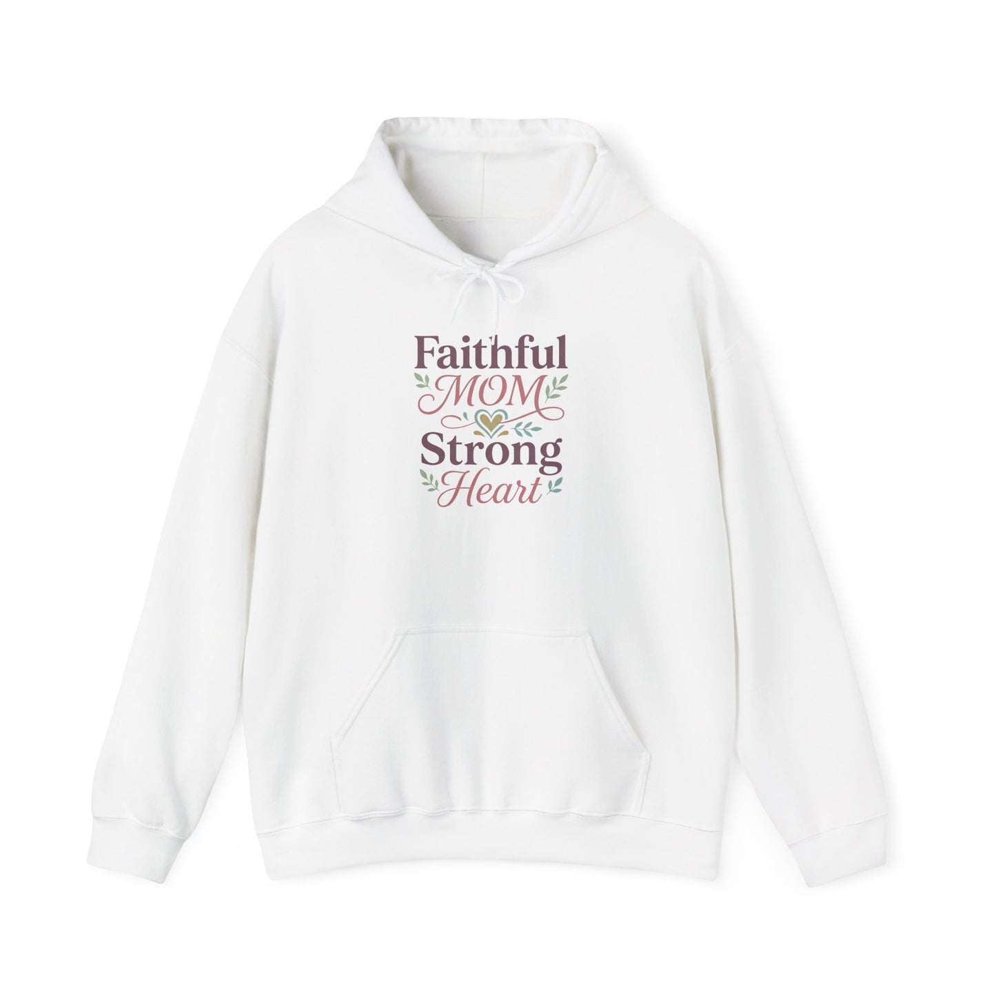 Faithful Mom Strong Heart Hoodie