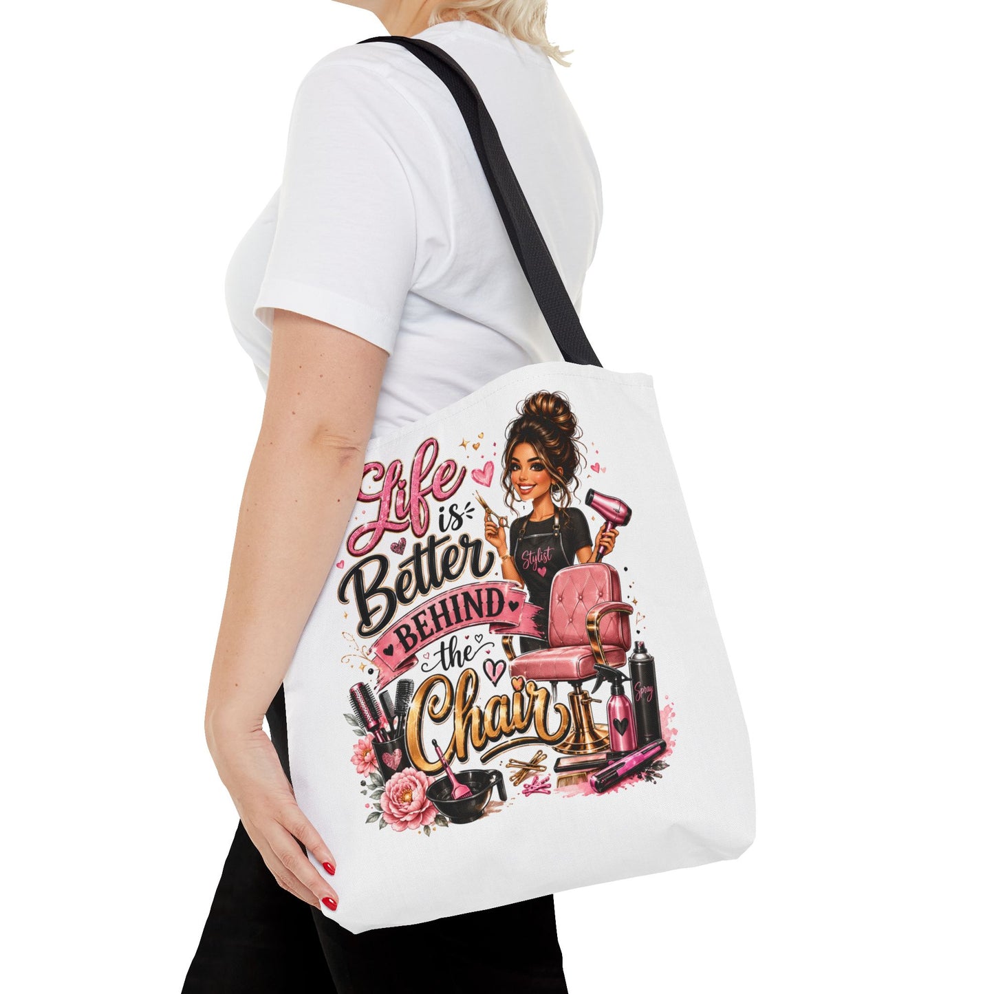 Tote Bag — "Life Is Better Behind the Chair" Salon Stylist Tote
