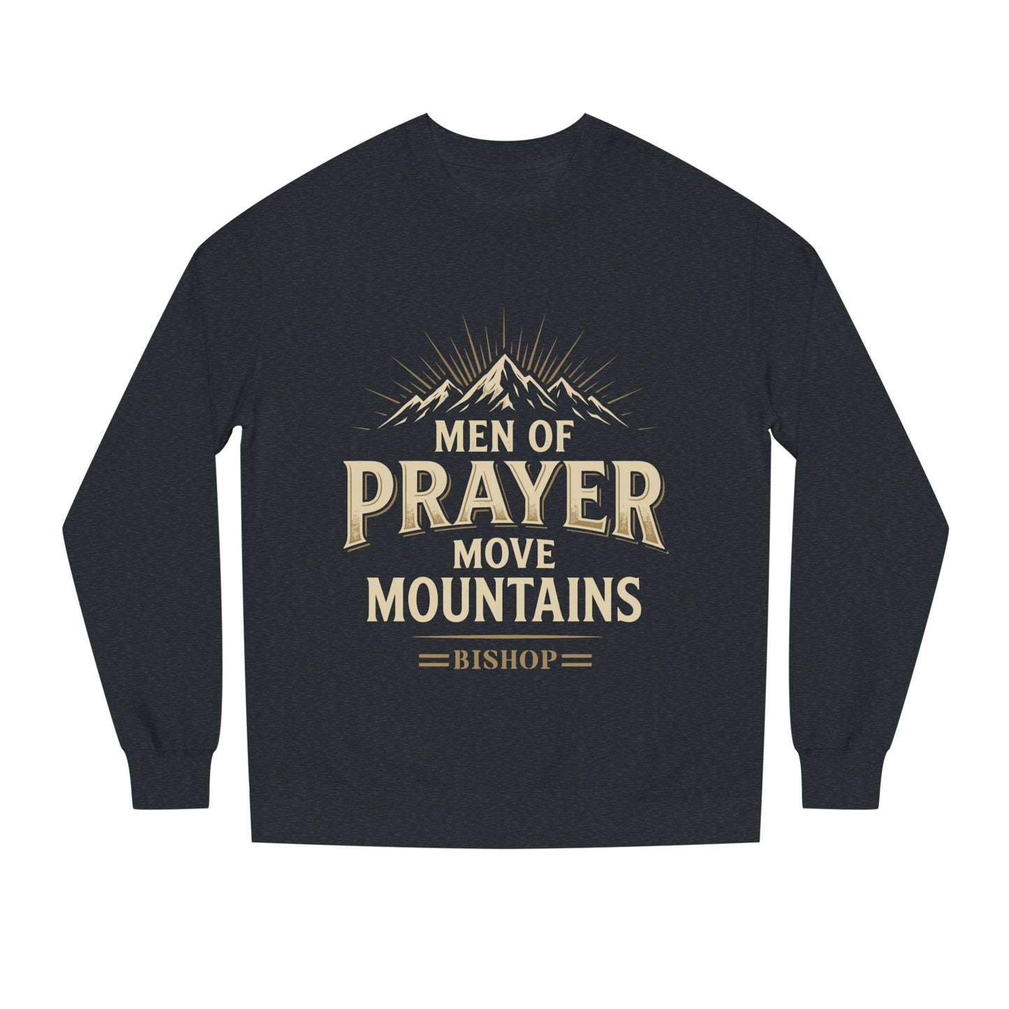 Men of Prayer Move Mountains Sweatshirt